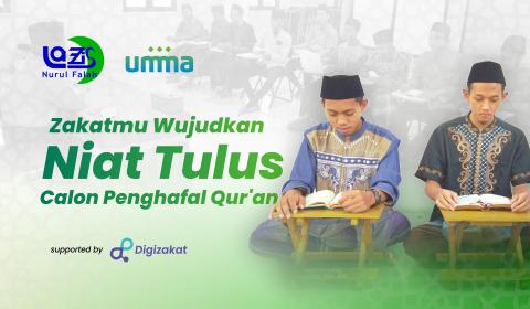 Zakatmu Wujudkan Niat Tulus Penghafal Qur’an - Umma